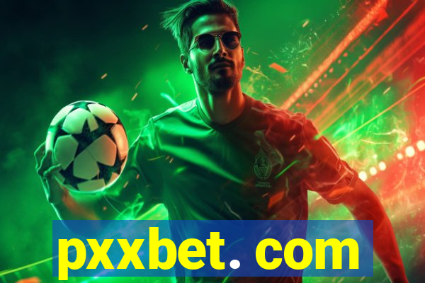 pxxbet. com